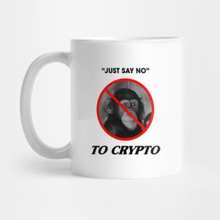 Just Say No To Cypto Mug